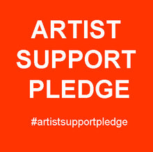 Load image into Gallery viewer, Artist Support Pledge. Artworks